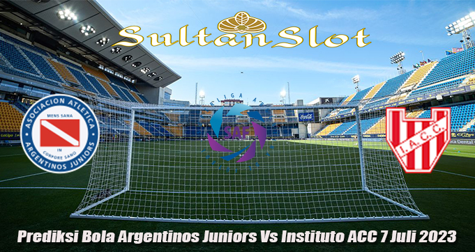 Prediksi Bola Argentinos Juniors Vs Instituto ACC 7 Juli 2023