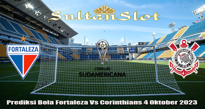 Prediksi Bola Fortaleza Vs Corinthians 4 Oktober 2023
