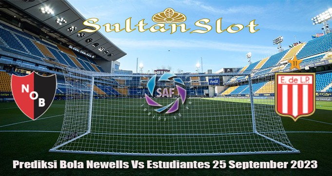 Prediksi Bola Newells Vs Estudiantes 25 September 2023