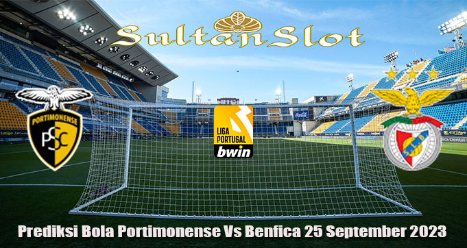 Prediksi Bola Portimonense Vs Benfica 25 September 2023