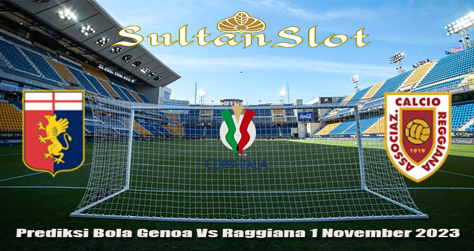 Prediksi Bola Genoa Vs Reggiana 1 November 2023