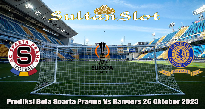 Prediksi Bola Sparta Prague Vs Rangers 26 Oktober 2023